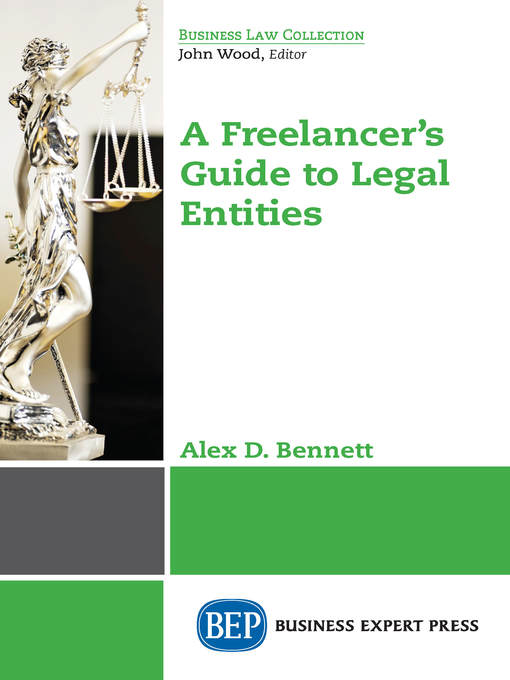 Title details for A Freelancer's Guide to Legal Entities by Alex D. Bennett - Available